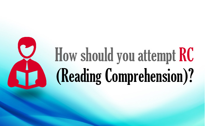 How should you attempt Reading Comprehension | MBARendezvous