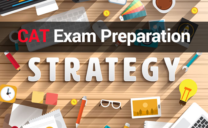 CAT Exam Preparation 2023 [Preparation Strategy and Guide]