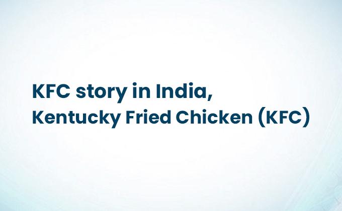 KFC story in India