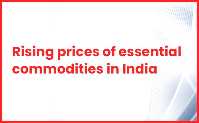 Rising prices of essential commodities in India