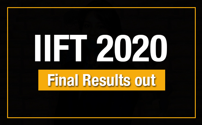 IIFT 2020 Final Results are Out – Check Now