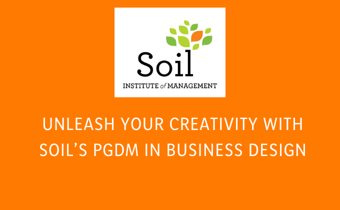 Unleash Your Creativity With SOIL’s PGDM in Business Design