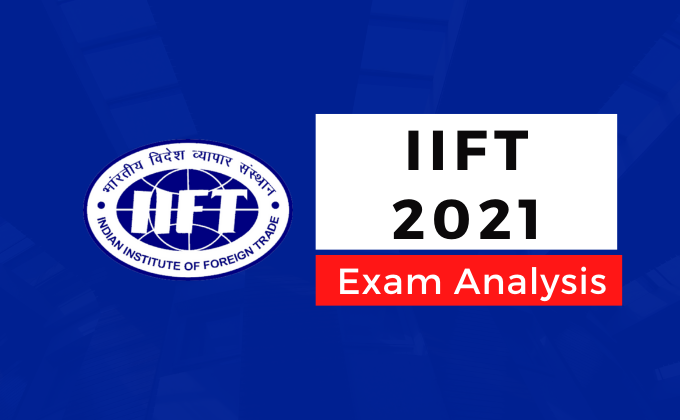 IIFT 2021 Exam Analysis is out!!!