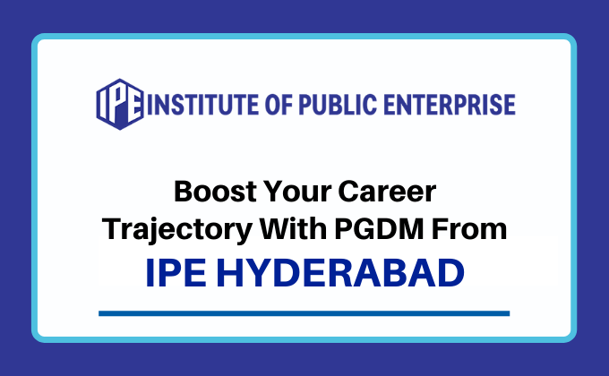 Boost Your Career Trajectory With An PGDM From IPE Hyderabad