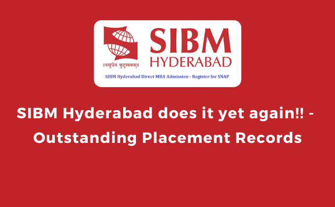 SIBM Hyderabad does it yet again!! - Outstanding Placement Records