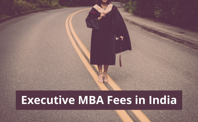 Executive MBA Fees in India