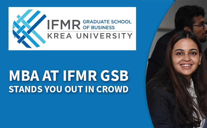 MBA At IFMR GSB Stands You Out In Crowd