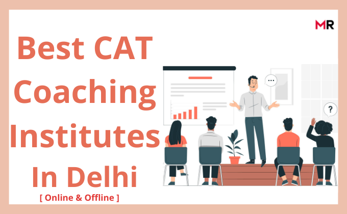 Top CAT Coaching Institutes in Delhi