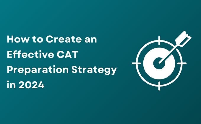 CAT Exam Preparation 2025 [Preparation Strategy and Guide]
