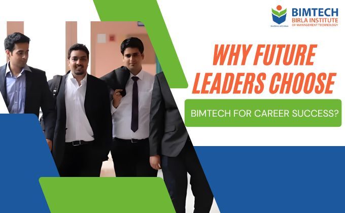 Why Future Leaders Choose BIMTECH for Career Success?